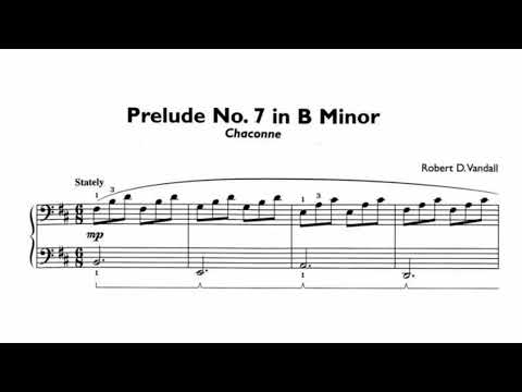 Robert Vandall - Prelude No. 7 in B Minor