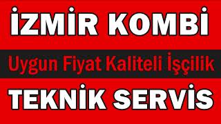 İzmir Kombi Servis Merkezi | 7/24