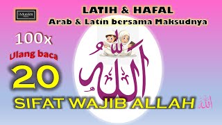Download lagu 20 Sifat Wajib Allah - Mudah Baca dan Hafal [100 kali ulang baca] mp3