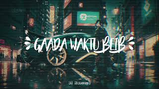 Download lagu DJ AKU LAGI BETE BEB - GAADA WAKTU BEIB REMIX TERBARU FULL BASS 2023 VIRAL TIKTOK mp3 Download lagu DJ AKU LAGI BETE BEB - GAADA WAKTU BEIB REMIX TERBARU FULL BASS 2023 VIRAL TIKTOK mp3