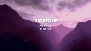 Vicetone - Nevada feat. Cozi Zuehlsdorff (Chill Mix)