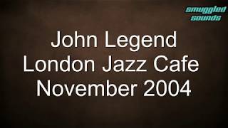 John Legend - Jazz Cafe London November 2004