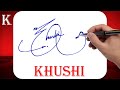Khushi Name Signature Style | K Signature Style | Signature Style of My Name Khushi