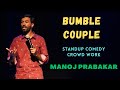 Bumble Couple | Standup Comedy Crowd Work | Manoj Prabakar