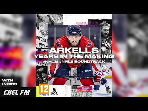 Arkells - Years In The Making (+ Lyrics) - NHL 21 Soundtrack