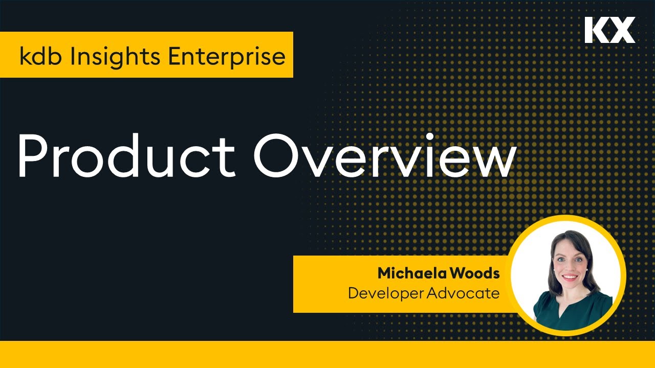 kdb Insights Enterprise | Product Overview