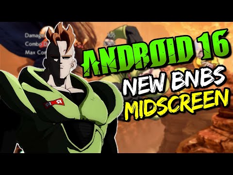 DBFZ Android 16 NEW midscreen BnB ~ Patch 1.40