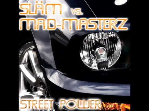 Släm vs. Mad-Masterz - Street Power