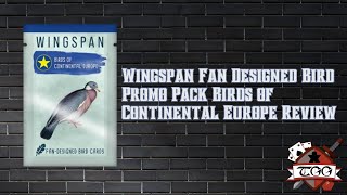 Wingspan Fan-Made Bird Promo Pack Review | Birds of Continental Europe Expansion Overview