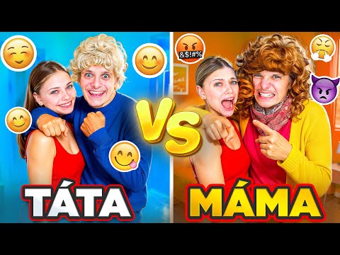 TÁTA VS MÁMA!