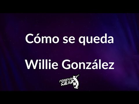 Como se queda letra | Willie Gonzalez | Salsa baul | Frases en Salsa