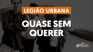 Quase Sem Querer - Legião Urbana (aula de violão)