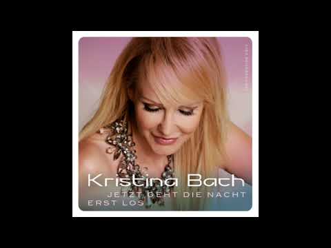 Kristina Bach "Jetzt geht die Nacht erst los"