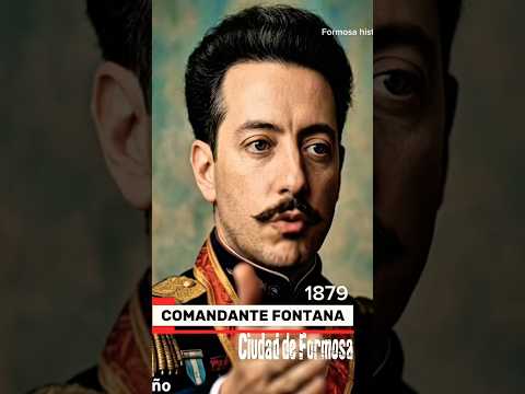 Fundación de la ciudad de Formosa 1879 | Comandante Fontana