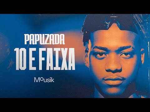 Papuzada - 10 e Faixa