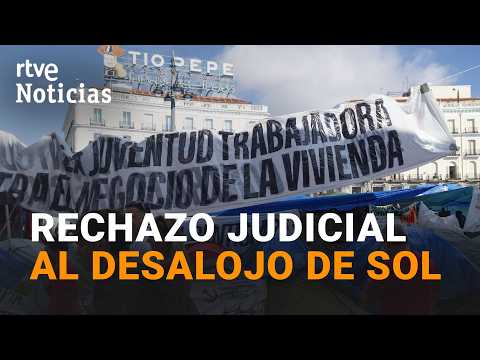 El Tribunal Superior de Justicia de Madrid mantiene la acampada de la Puerta del Sol | RTVE