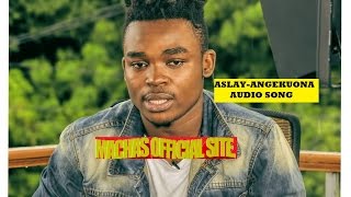 Download lagu aslay-angekuona{official music audio} 2017 BY ENOCK MACHA mp3