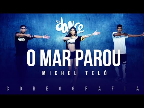 O Mar Parou - Michel Teló | FitDance TV (Coreografia) Dance Video