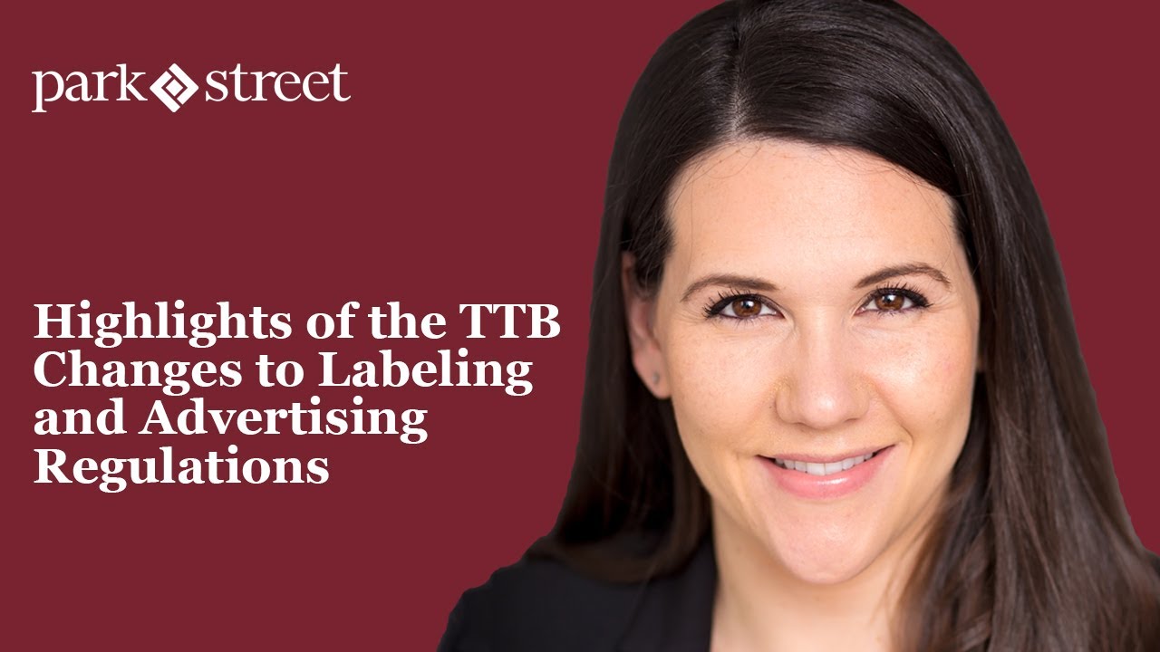 Highlights of the TTB Changes to Labeling and Advertising Regulations