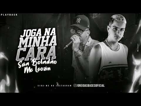 MC SEIA BOLADÃO FEAT. MC LEOZIN - JOGA NA MINHA CARA - PLAYBACK OFICIAL