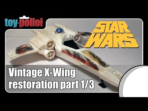 Fix it Guide - Vintage Star Wars Palitoy X-wing part 1
