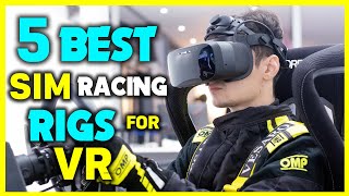 ✅Top 5 Best Sim Racing Rigs for VR 2026 - Review and Buying Guide