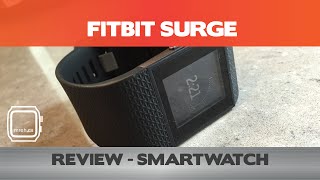 Fitbit Surge Review - How smart is it? - Smartwatch Reviews 2015
