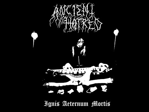 Ancient Hatred - Ignis Aeternum Mortis (Full Ep)
