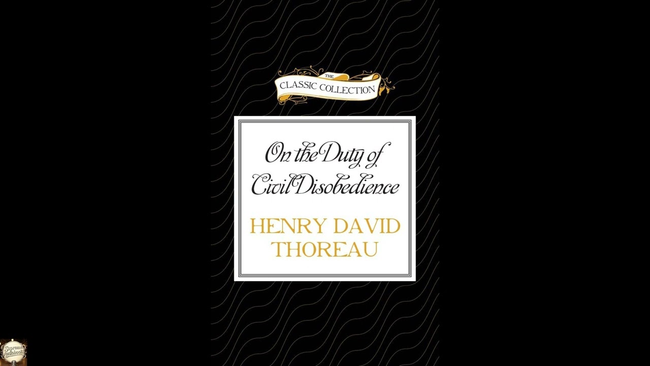 On the Duty of Civil Disobedience (The Classic Collection)