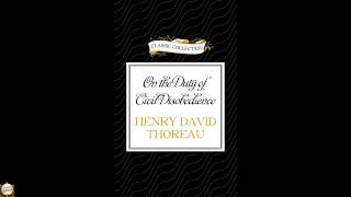 On the Duty of Civil Disobedience (The Classic Collection)