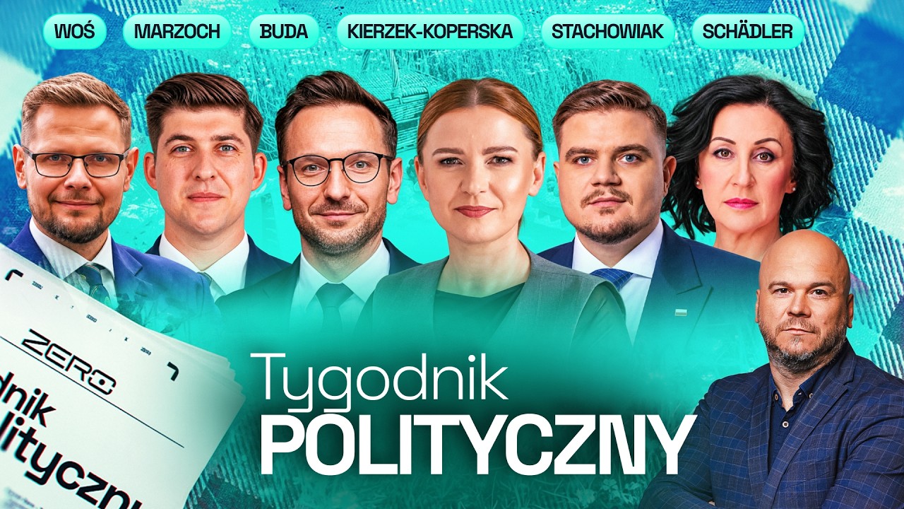 TYGODNIK POLITYCZNY #16 - STACHOWIAK, BUDA, MARZOCH, WOŚ, SCHÄDLER, KIERZEK-KOPERSKA