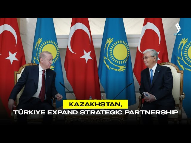 Kazakhstan, Türkiye expand strategic partnership