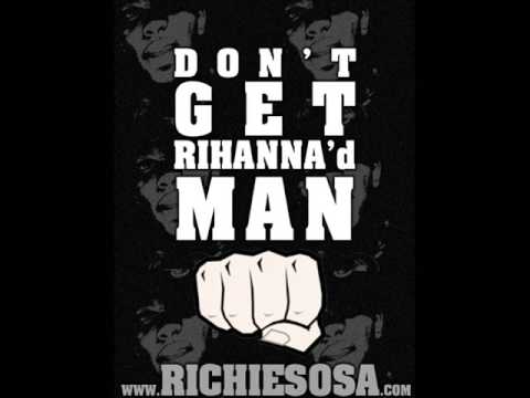 Richie Sosa - Get Rihanna'd (Chris Brown Backhand Bars)