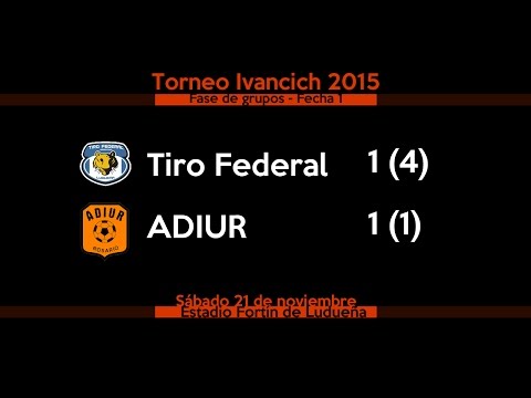 Ivancich 2015: Tiro Federal 1 (4) ADIUR 1 (1) - Categoría 2002