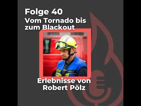 #40: Vom Tornado bis zum Blackout: Erlebnisse von Robert Pölz