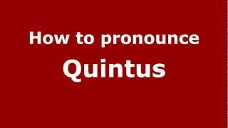 How to pronounce Quintus