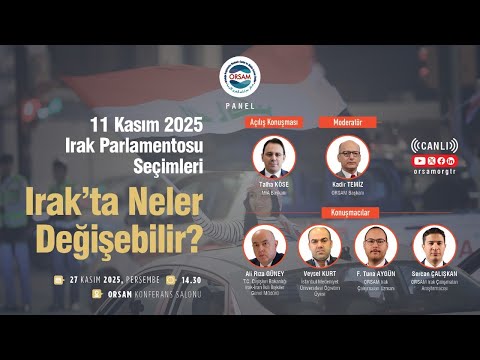 Panel | 11 Kasım 2025 Irak Parlamentosu Seçimleri: Irak’ta Neler Değişebilir?