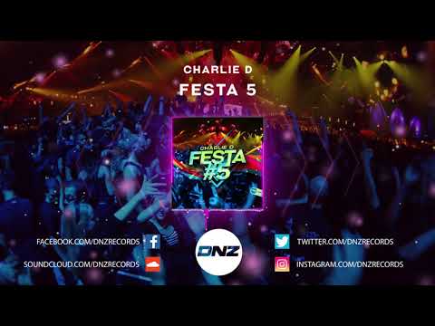 DNZF809 // CHARLIE D - FESTA 5 (Official Video DNZ Records)