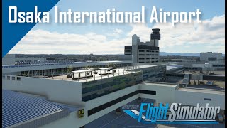 MADB - RJOO Osaka International Airport Scenery Trailer【Microsoft Flight Simulator】