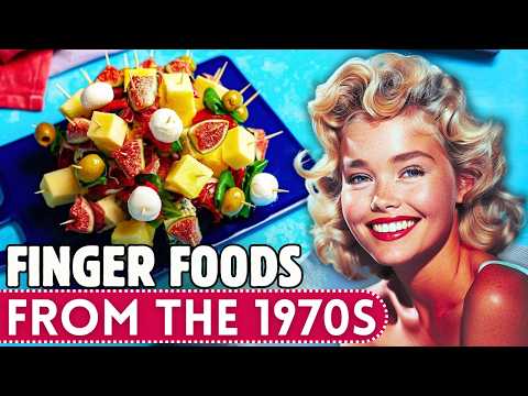 1970s Finger Food Favorites We Have ABANDONED!