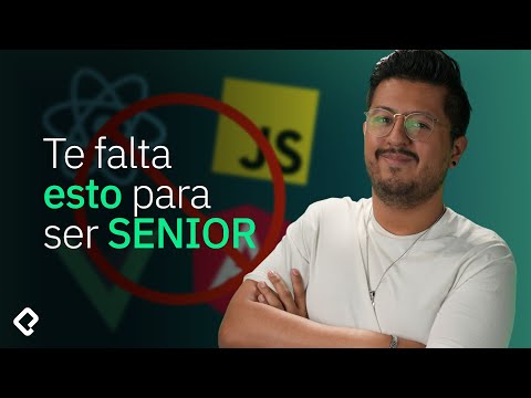 Esto te falta para ser SENIOR en desarrollo web frontend