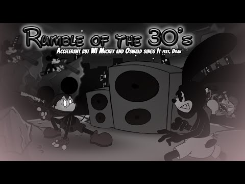 Rumble of the 30's (Accelerant but WI Mickey and Oswald sings It .feat Dilan) - FNF Cover