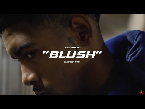 Joey Franko - Blush (Official Music Video)