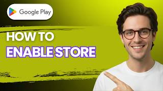 How to Enable Google Play Store [2026 Full Guide]