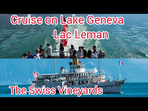Switzerland Scenic Cruise on Lake Geneva/Lac Leman-Magical Lavaux Vineyard Terraces