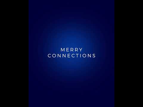 Merry Connections!