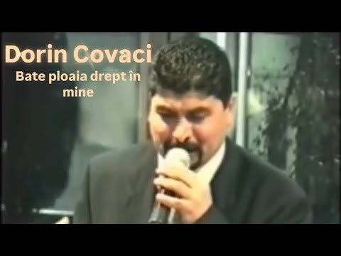 Dorin Covaci bate ploaia drept în mine
