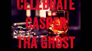 Celebrate-Casper Tha Ghost ft. Dreamz