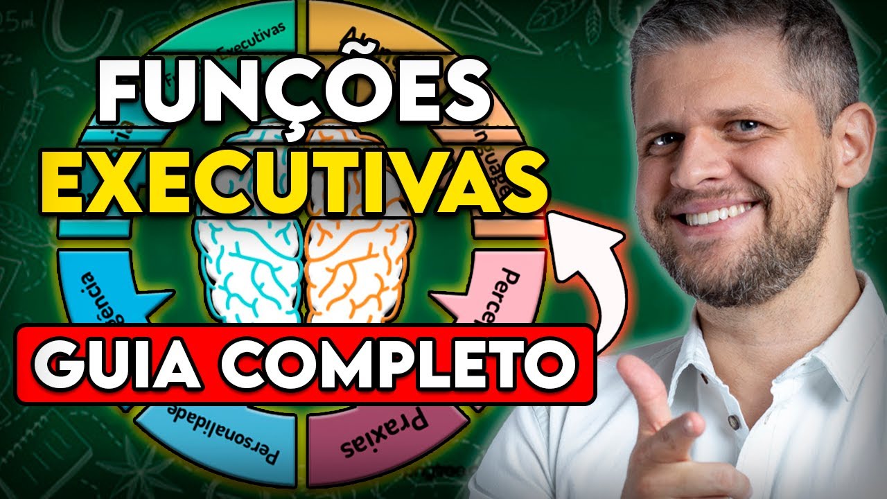 FUNÇÕES EXECUTIVAS: O QUE SÃO E PARA QUE SERVEM