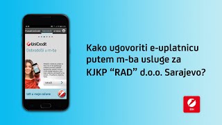 Kako ugovoriti e-uplatnicu putem m-ba usluge za KJKP RAD d.o.o. Sarajevo?